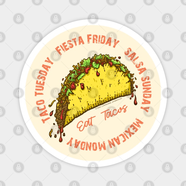 TACO DAYS Magnet by Jitterfly